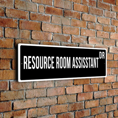 Resource Room Assisstant street sign