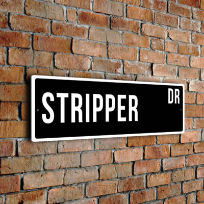 Stripper street sign