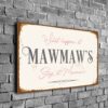 What Happens at Mawmaw's Stays at Mawmaw's Sign