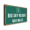 Big Sky Ski Resort Distance Sign