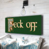 Feck Off Sign