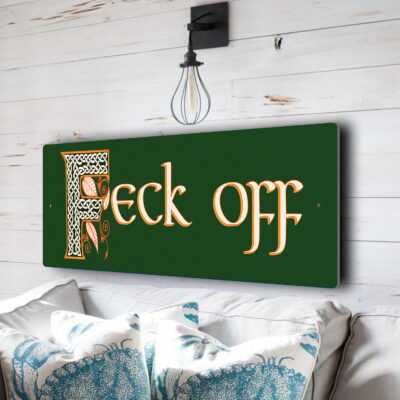 Feck Off Sign